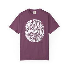 Load image into Gallery viewer, Be Safe Be Smooth Tee — Retro ‘Be Smooth and Have a Great Night’ Graphic T-Shirt