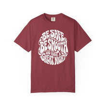 Load image into Gallery viewer, Be Safe Be Smooth Tee — Retro ‘Be Smooth and Have a Great Night’ Graphic T-Shirt