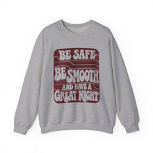 Load image into Gallery viewer, Crewneck Sweatshirt — "Be Safe, Be Smooth and Have a Great Night" Retro Graphic