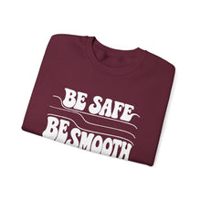 Load image into Gallery viewer, Crewneck Sweatshirt — "Be Safe, Be Smooth and Have a Great Night" Retro Graphic