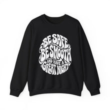 Load image into Gallery viewer, Crewneck Sweatshirt — "Be Safe, Be Smooth and Have a Great Night" Retro Graphic