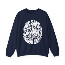 Load image into Gallery viewer, Crewneck Sweatshirt — "Be Safe, Be Smooth and Have a Great Night" Retro Graphic