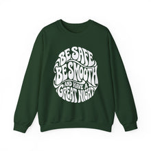Load image into Gallery viewer, Crewneck Sweatshirt — "Be Safe, Be Smooth and Have a Great Night" Retro Graphic