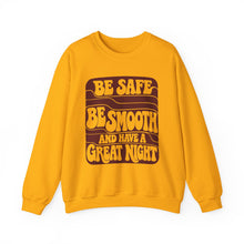 Load image into Gallery viewer, Crewneck Sweatshirt — "Be Safe, Be Smooth and Have a Great Night" Retro Graphic